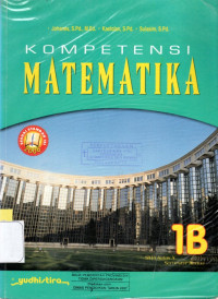 Image of KOMPETENSI MATEMATIKA 1B SMA KELAS X SEMESTER KEDUA (SESUAI STANDAR ISI 2006)