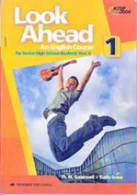 Image of LOOK AHEAD 1 : AN ENGLISH COURSE FOR SENIOR HIGH SCHOOL STUDENTS YEAR X (KTSP STANDAR ISI 2006)